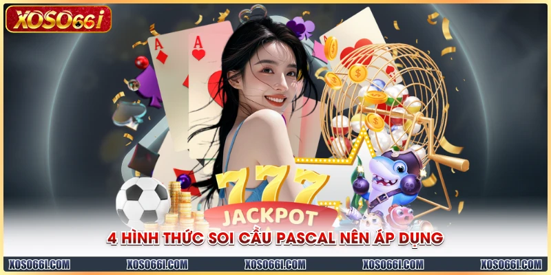 4 hình thức soi cầu Pascal nên áp dụng