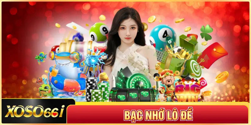 Bạc Nhớ Lô Đề