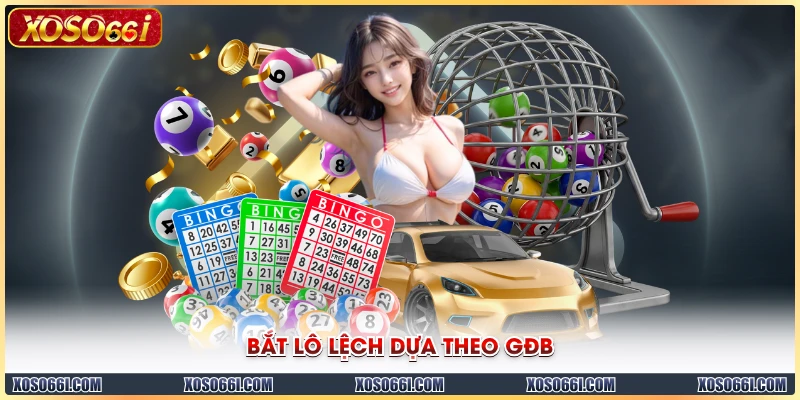 Bắt lô lệch dựa theo GĐB