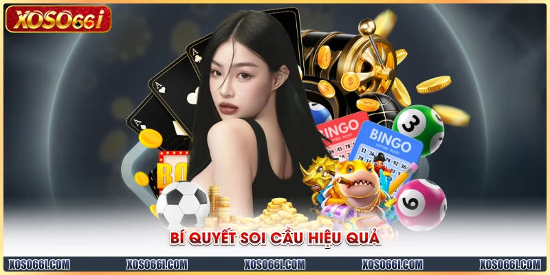 Bí quyết soi cầu hiệu quả