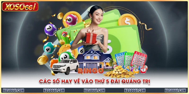 Các số hay về vào thứ 5 đài Quảng Trị