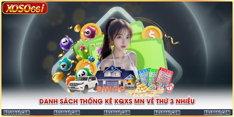 Danh sách thống kê KQXS MN về thứ 3 nhiều