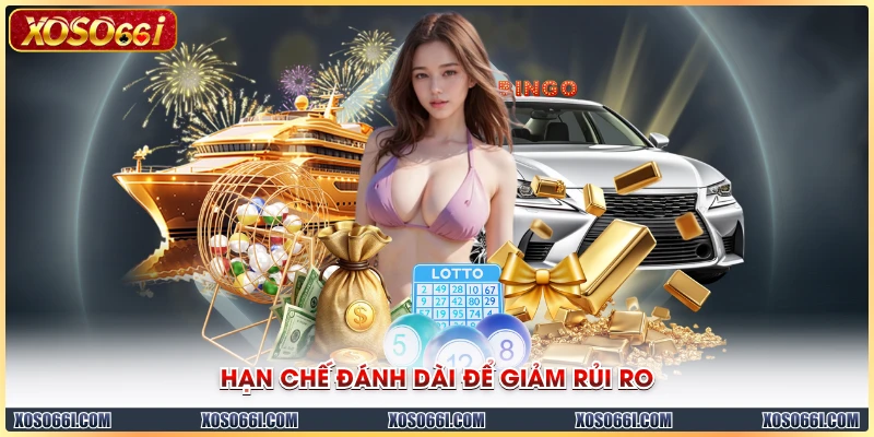 Hạn chế đánh dài để giảm rủi ro