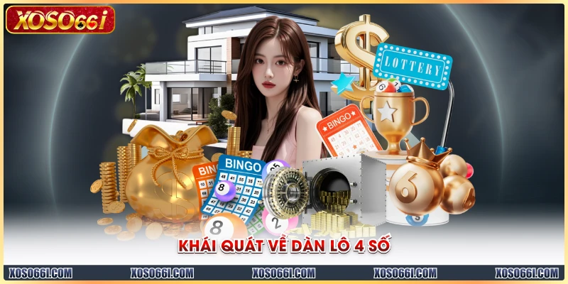 Khái quát về dàn lô 4 số