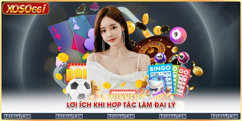 Lợi ích khi hợp tác làm đại lý