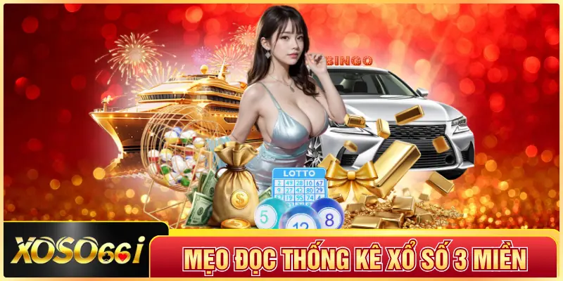 Mẹo Đọc Thống Kê Xổ Số 3 Miền
