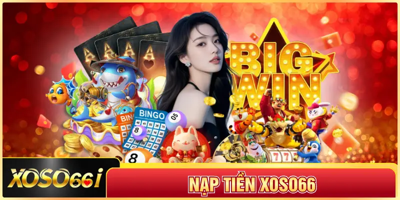 Nạp Tiền XOSO66