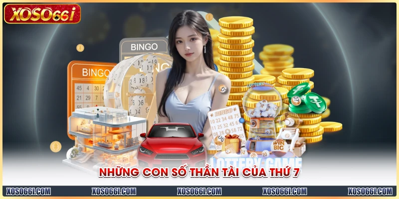 Những con số thần tài của thứ 7