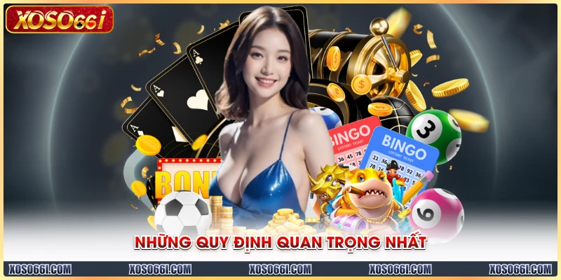 Những quy định quan trọng nhất