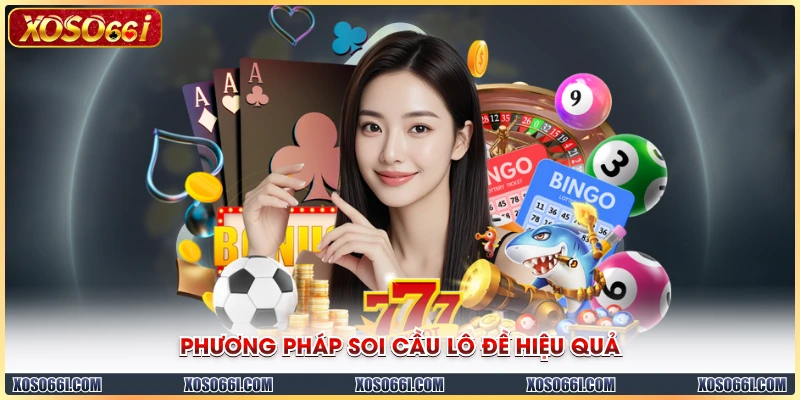 Phương pháp soi cầu lô đề hiệu quả