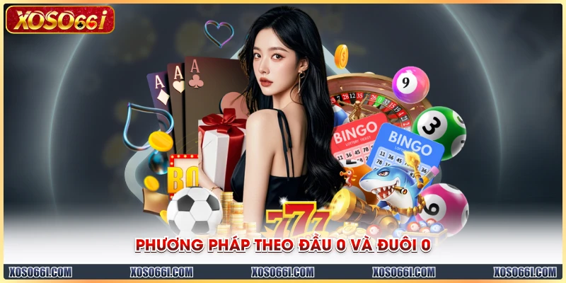 Phương pháp theo đầu 0 và đuôi 0