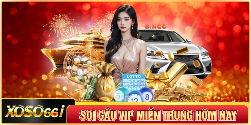 Soi Cầu VIP Miền Trung Hôm Nay