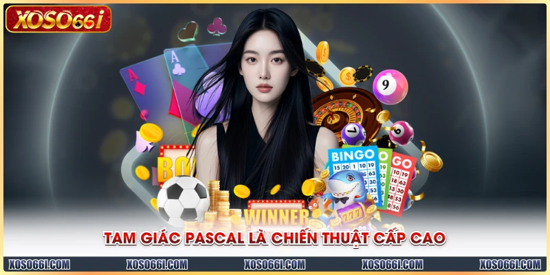 Tam giác pascal là chiến thuật cấp cao
