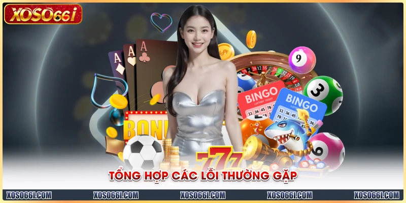 Tổng hợp các lỗi thường gặp