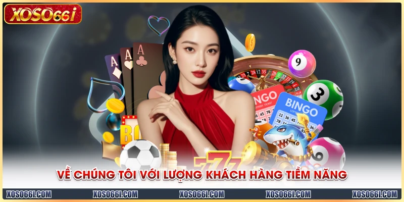 Về chúng tôi với lượng khách hàng tiềm năng