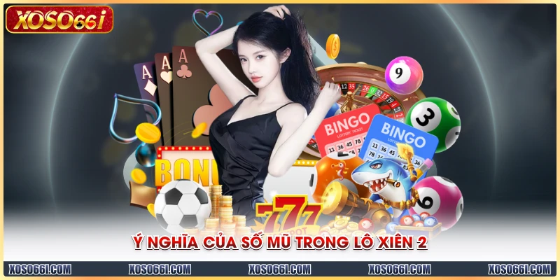 Ý nghĩa của số mũ trong lô xiên 2